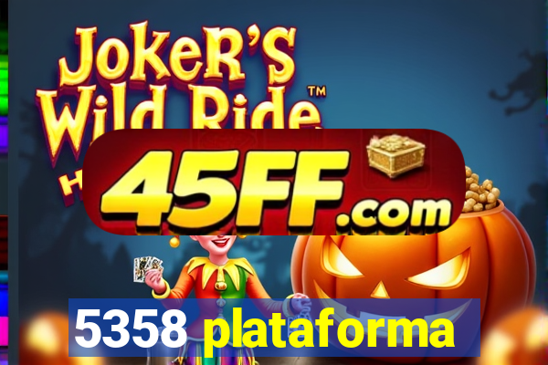 5358 plataforma
